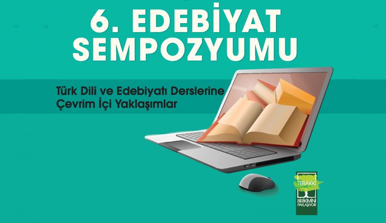 Türkçe, Türk Dili ve Edebiyatı Öğretmenleri 6. Edebiyat Sempozyumumuzda Buluşuyor